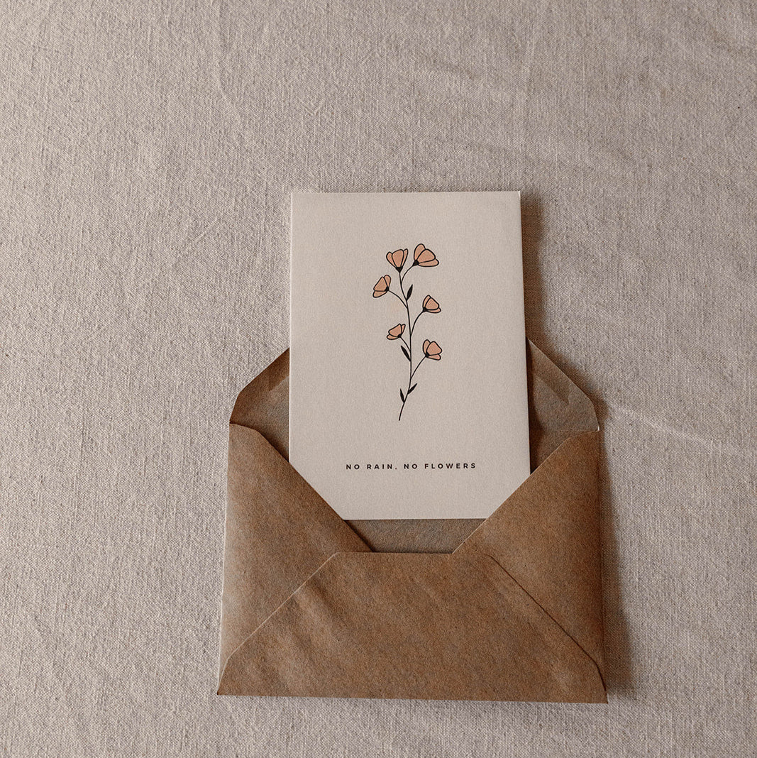 Postkaart - No rain, no flowers