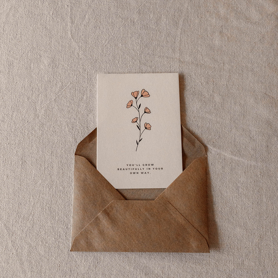 Postkaart - You'll grow beautifully in your own way